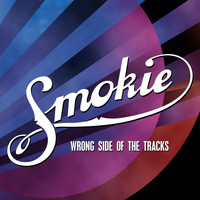 Smokie - Wrong Side of the Tracks