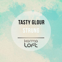 Tasty Glour - Strung