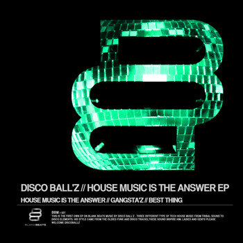 Disco Ball'z - House Music Is The Answer