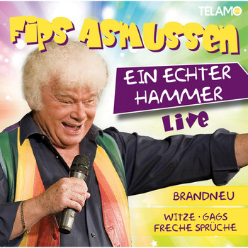 Fips Asmussen - Ein echter Hammer (Live)
