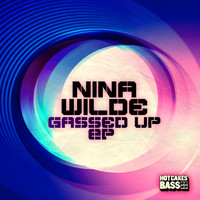 Nina Wilde - Gassed Up EP