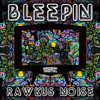 Rawkus Noise - Bleepin EP