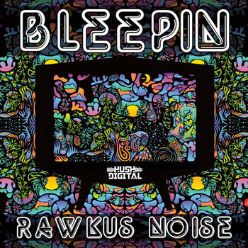 Rawkus Noise - Bleepin EP