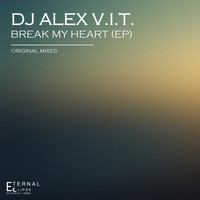 DJ Alex V.I.T. - Break My Heart