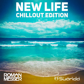 Roman Messer - New Life (Chillout Edition)