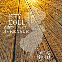 Johnny Berg - Hey Doll (Garden State Serenade)