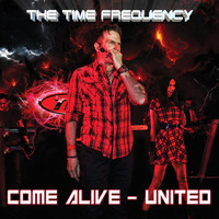 The Time Frequency - Come Alive / United