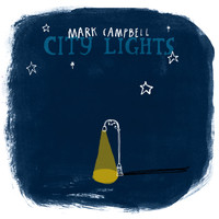 Mark Campbell - City Lights