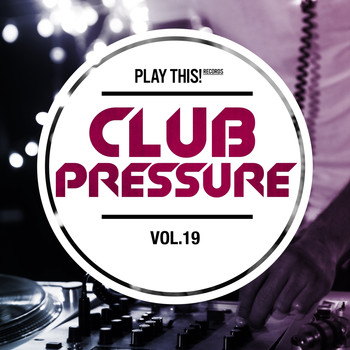 Various Artists - Club Pressure, Vol. 19 - The Electro and Clubsound Collection