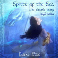 France Ellul - Spirits of the Sea - The Siren's Song