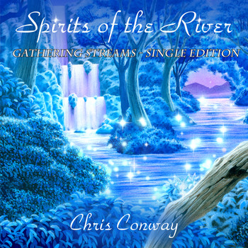 Chris Conway - Spirits of the River - Gathering Streams