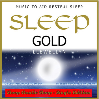 Llewellyn - Sleep Gold - Sleep Gentle Sleep