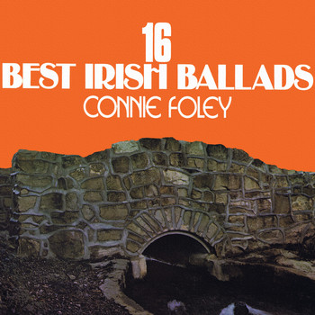 Connie Foley - 16 Best Irish Ballads