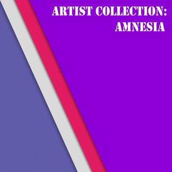 Amnesia - Artist Collection: Amnesia