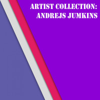 Andrejs Jumkins - Artist Collection: Andrejs Jumkins