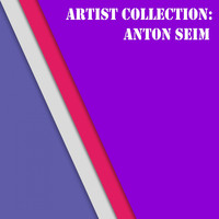 Anton Seim - Artist Collection: Anton Seim