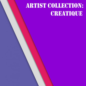 Creatique - Artist Collection: Creatique