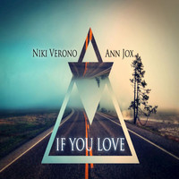 Niki Verono, Ann Jox - If You Love