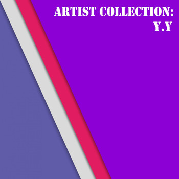 Y.Y - Artist Collection: Y. Y
