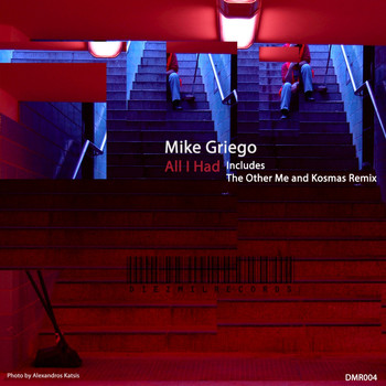 Mike Griego - All I Had