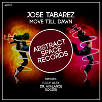 Jose Tabarez - Move Till Dawn