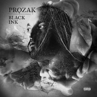 Prozak - Black Ink