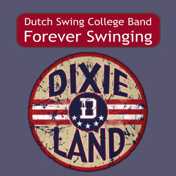 Dutch Swing College Band - Forever Swinging