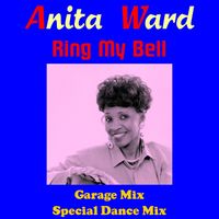 Anita Ward - Ring My Bell (Garage Mix) (Rerecorded)