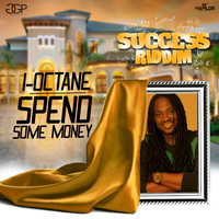 I Octane - Spend Some Money - Single