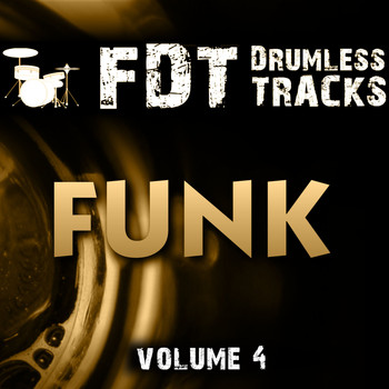 Andre Forbes - Fdt Drumless Tracks: Funk, Vol. 4