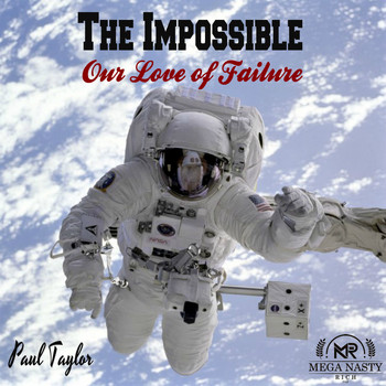Paul Taylor - The Impossible: Our Love of Failure
