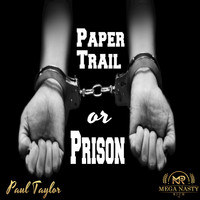 Paul Taylor - Paper Trail or Prison