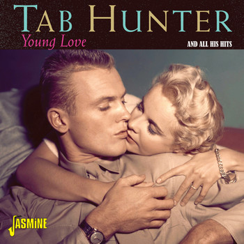 Tab Hunter - Young Love and All the Greatest Hits