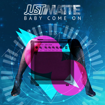 Just Matte - Baby Come On