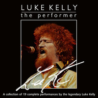 Luke Kelly - The Performer