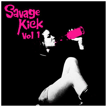 Various Artists - Savage Kick Vol.1, Early Black R&B Hipshakers