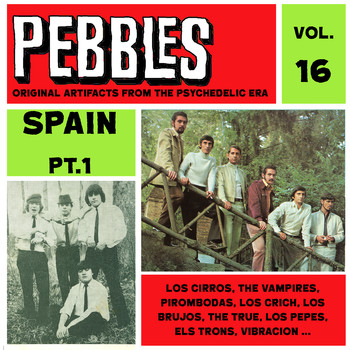 Various Artists - Pebbles Vol. 16, Spain Pt. 1, Originals Artifacts From The Psychedelic Era
