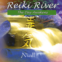 Niall - Reiki River - The Day Awakens