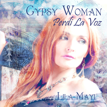 Lila Mayi - Gypsy Woman - Perdi La Voz