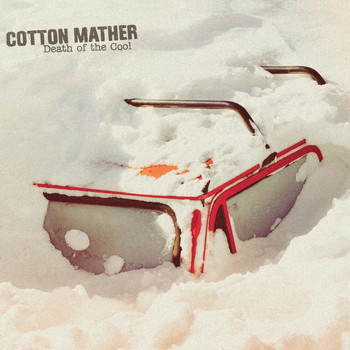 Cotton Mather - Death of the Cool