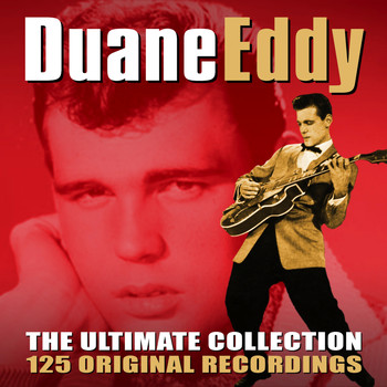 Duane Eddy - The Ultimate Collection - 125 Original Recordings