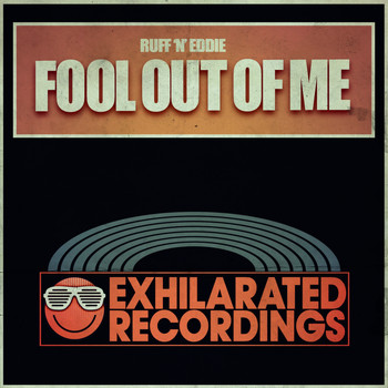 Ruff 'N' Eddie - Fool Out Of Me