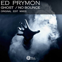 Ed Prymon - Ghost / No Bounce