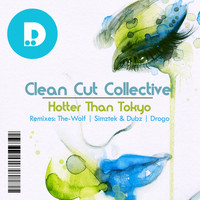 Clean Cut Collective - Hotter Than Tokyo