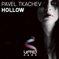 Pavel Tkachev - Hollow