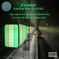 FrankC - Up On The Roof EP