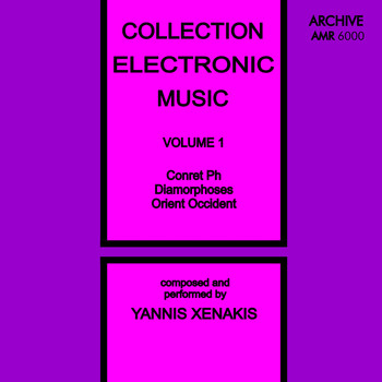 Iannis Xenakis - Electronic Music