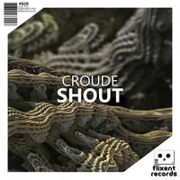 Croude - Shout