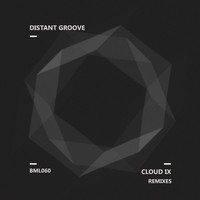 Distant Groove - Cloud IX Remixes