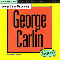George Carlin - George Carlin on Comedy (Explicit)